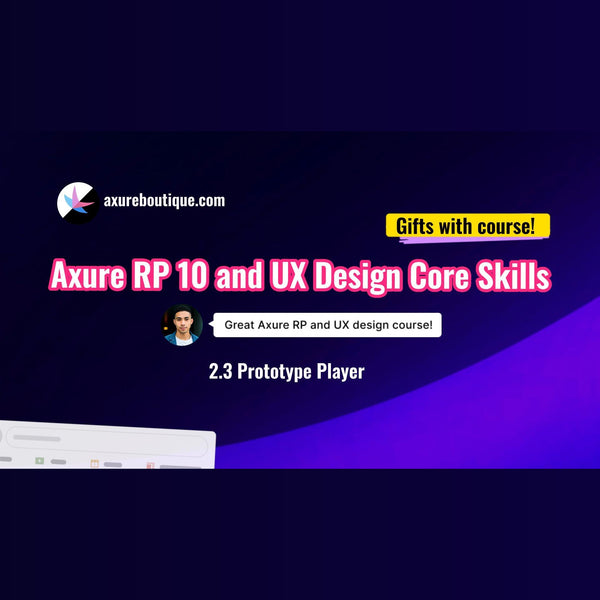 Axure RP 10 and UX design core skills course - 2.3 Prototype Player