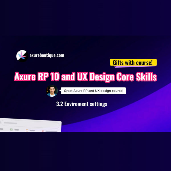 Axure RP 10 and UX design core skills course - 3.2 Enviroment settings