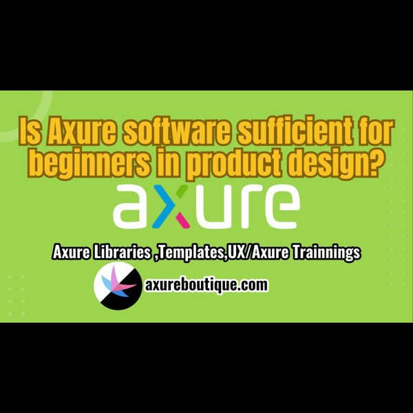 Is Axure software sufficient for beginners in product design?