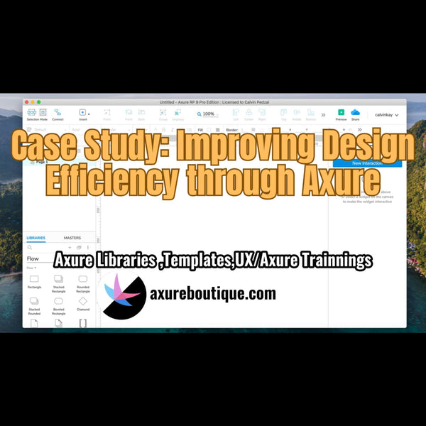 Case Study: Improving Design Efficiency through Axure