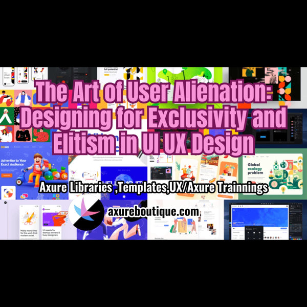 The Art of User Alienation: Designing for Exclusivity and Elitism in UI UX Design