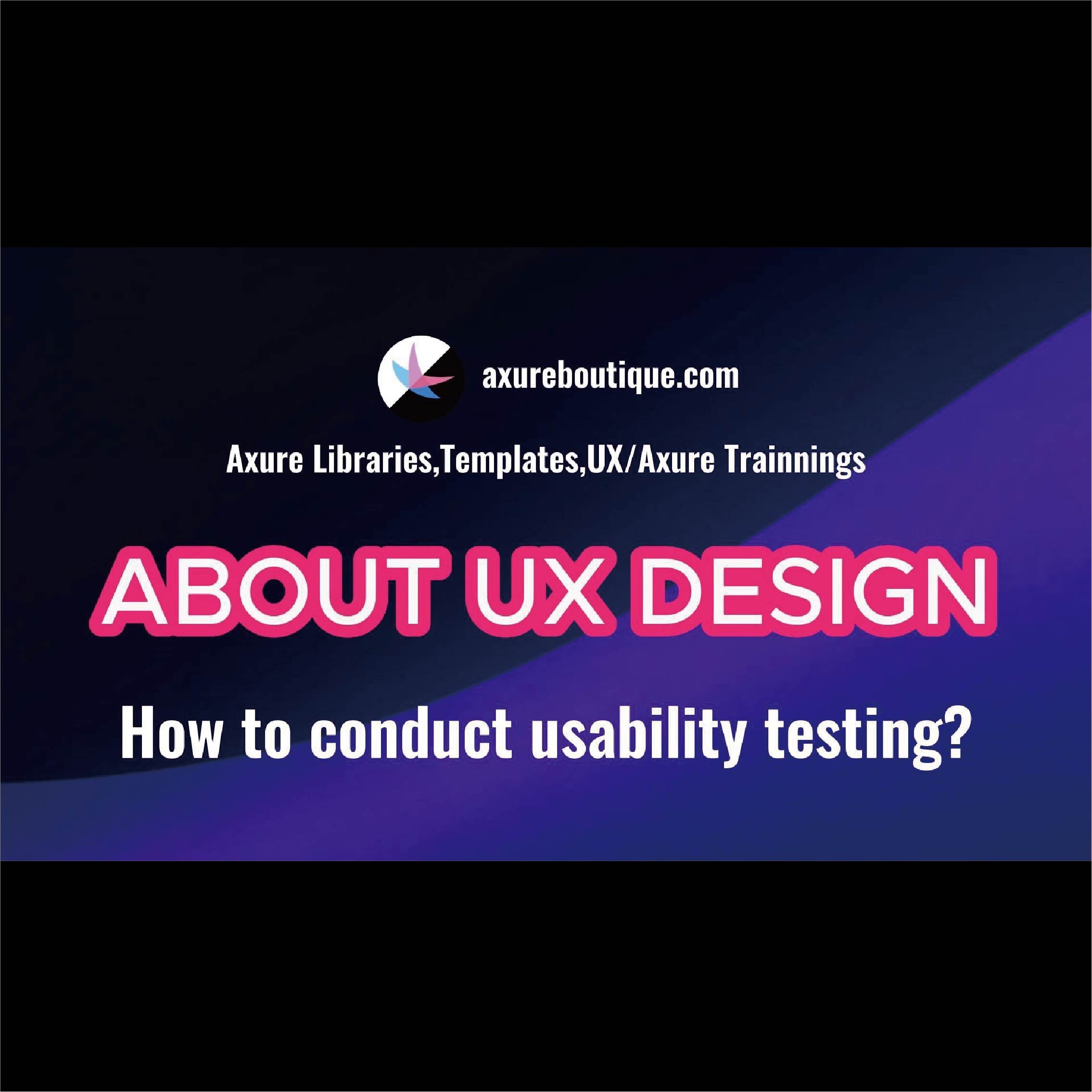 About UX Design: How to conduct usability testing? – AxureBoutique