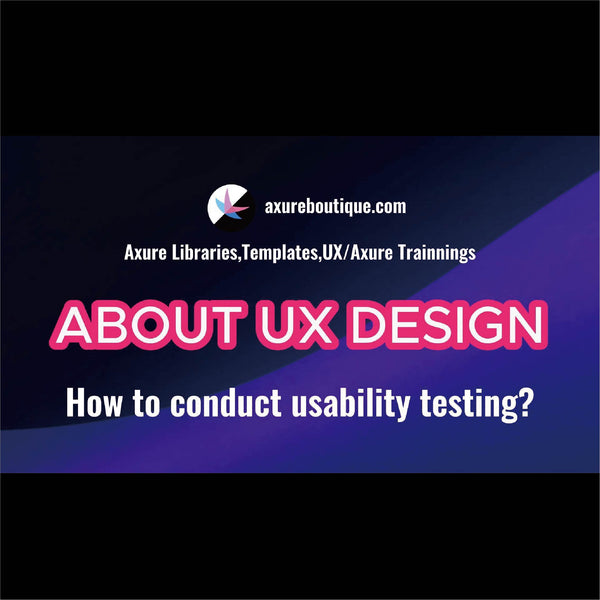 About UX Design: How to conduct usability testing?