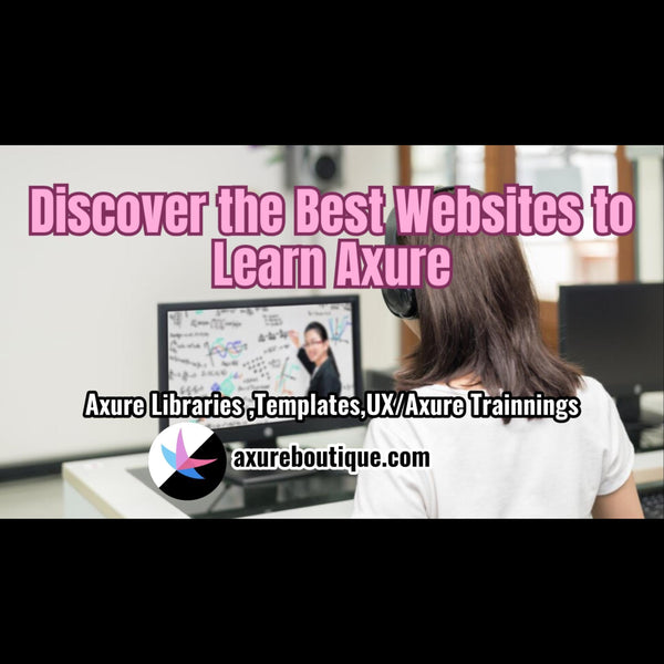 Discover the Best Websites to Learn Axure