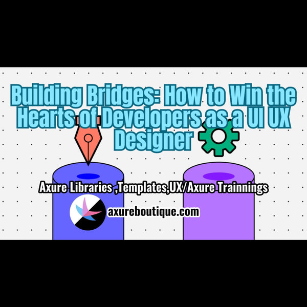 Building Bridges: How to Win the Hearts of Developers as a UI/UX Designer