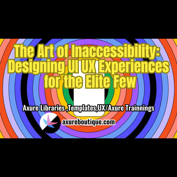 The Art of Inaccessibility: Designing UI UX Experiences for the Elite Few