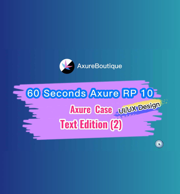 60 Seconds Axure RP 10 Case: Text Edition (2)