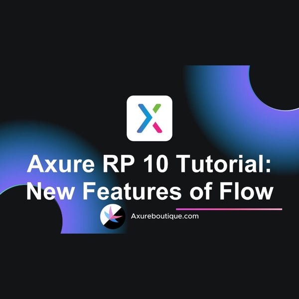 Axure RP 10 Tutorial: New Feature of Flow