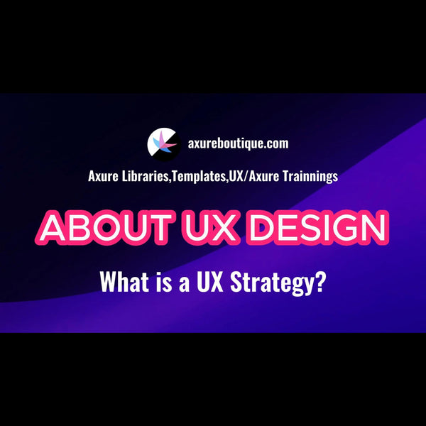 About UX: What is a UX Strategy?