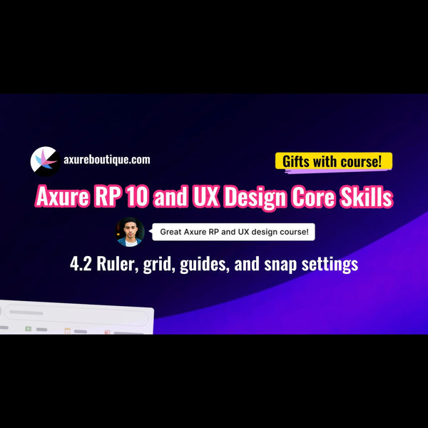 Axure RP 10 and UX design core skills course - 4.2 Ruler, grid, guides, and snap settings