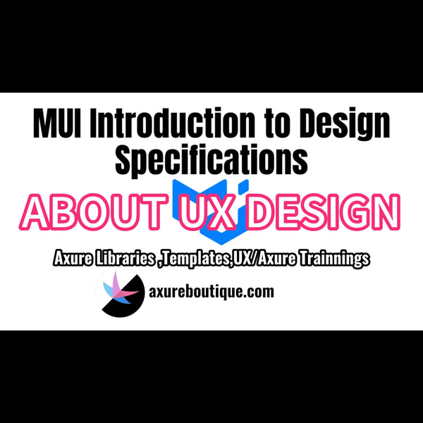 About UX: MUI Introduction to Design Specifications