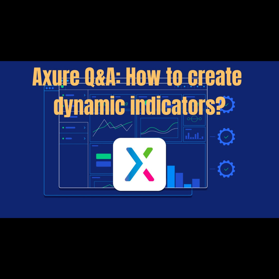 Axure Q&A: How to create dynamic indicators?