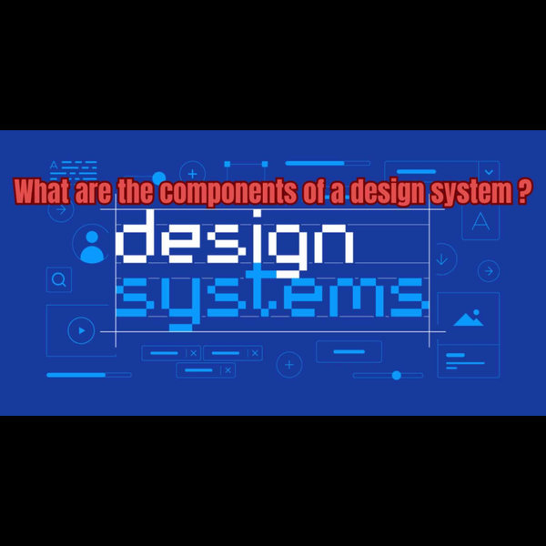 What are the components of a design system？