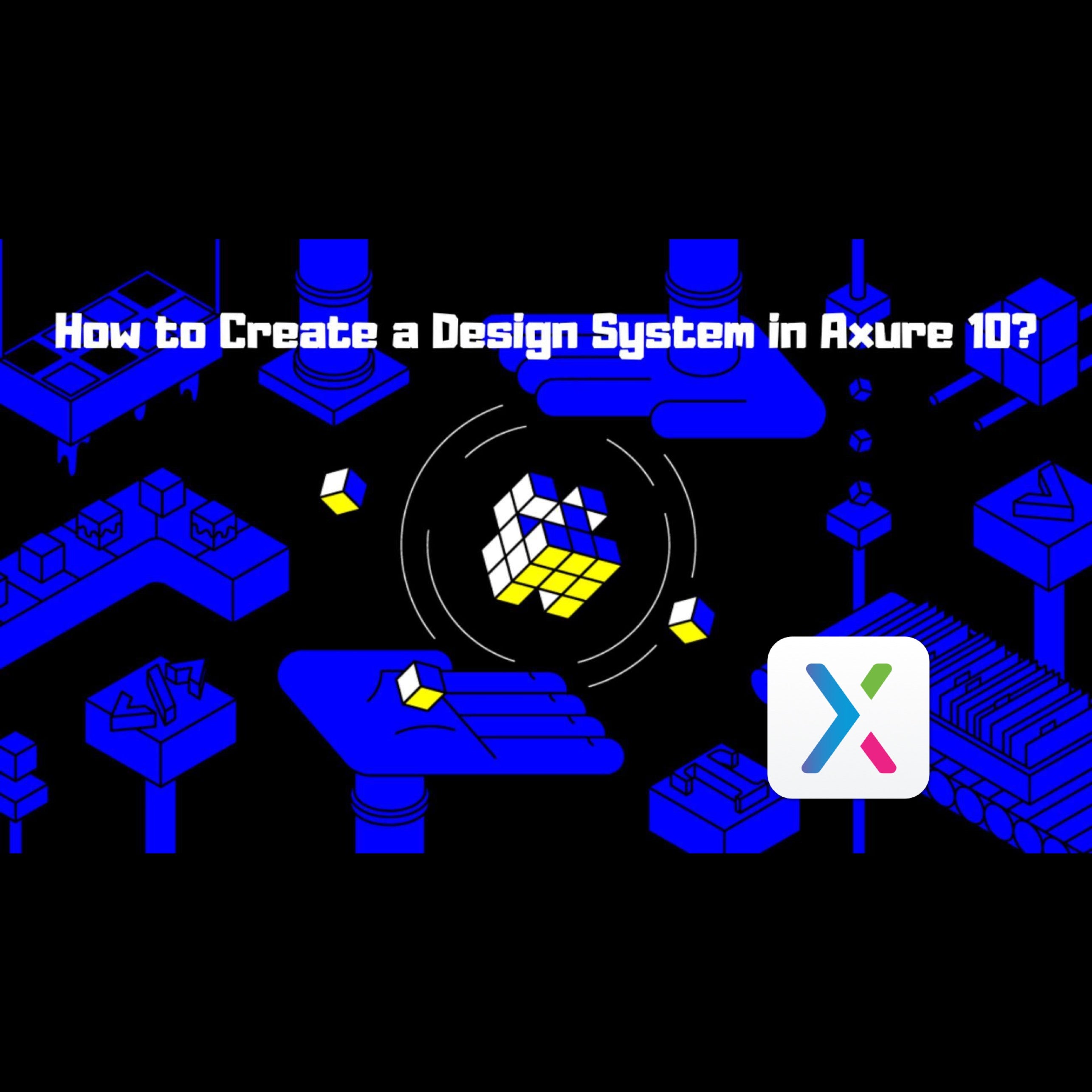 How to Create a Design System in Axure 10? – AxureBoutique