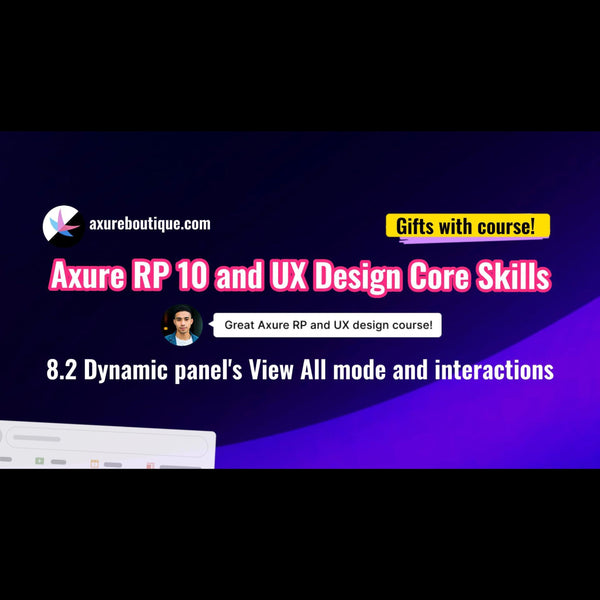 Axure RP 10 and UX design core skills course - 8.2 Dynamic panel View All Mode and interactions