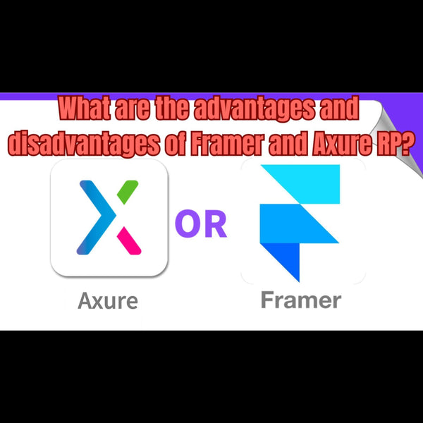 What are the advantages and disadvantages of Framer and Axure RP?