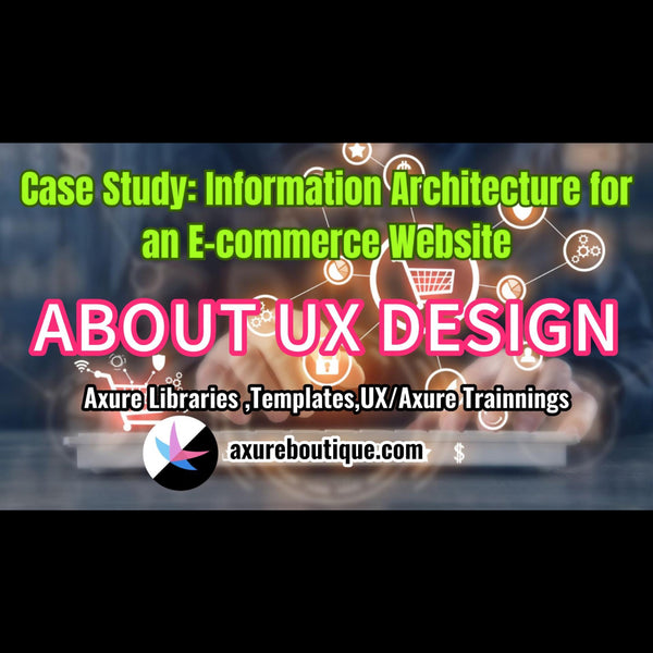 Case Study: Information Architecture for an E-commerce Website