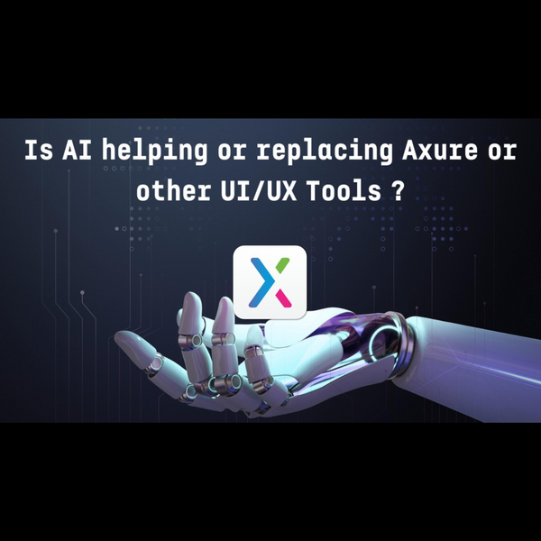 Is AI helping or replacing Axure or other UI/UX Tools ?