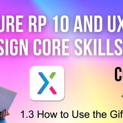 Axure RP 10 and UX Design Core Skills: 1.3 How to use the gift works?