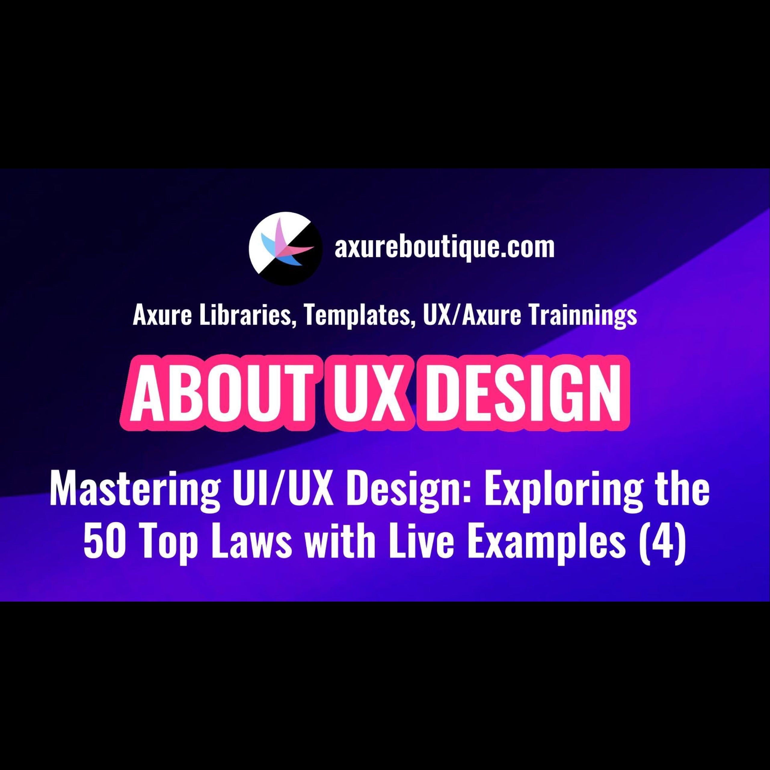 Mastering UI/UX Design: Exploring the 50 Top Laws with Live Examples ...