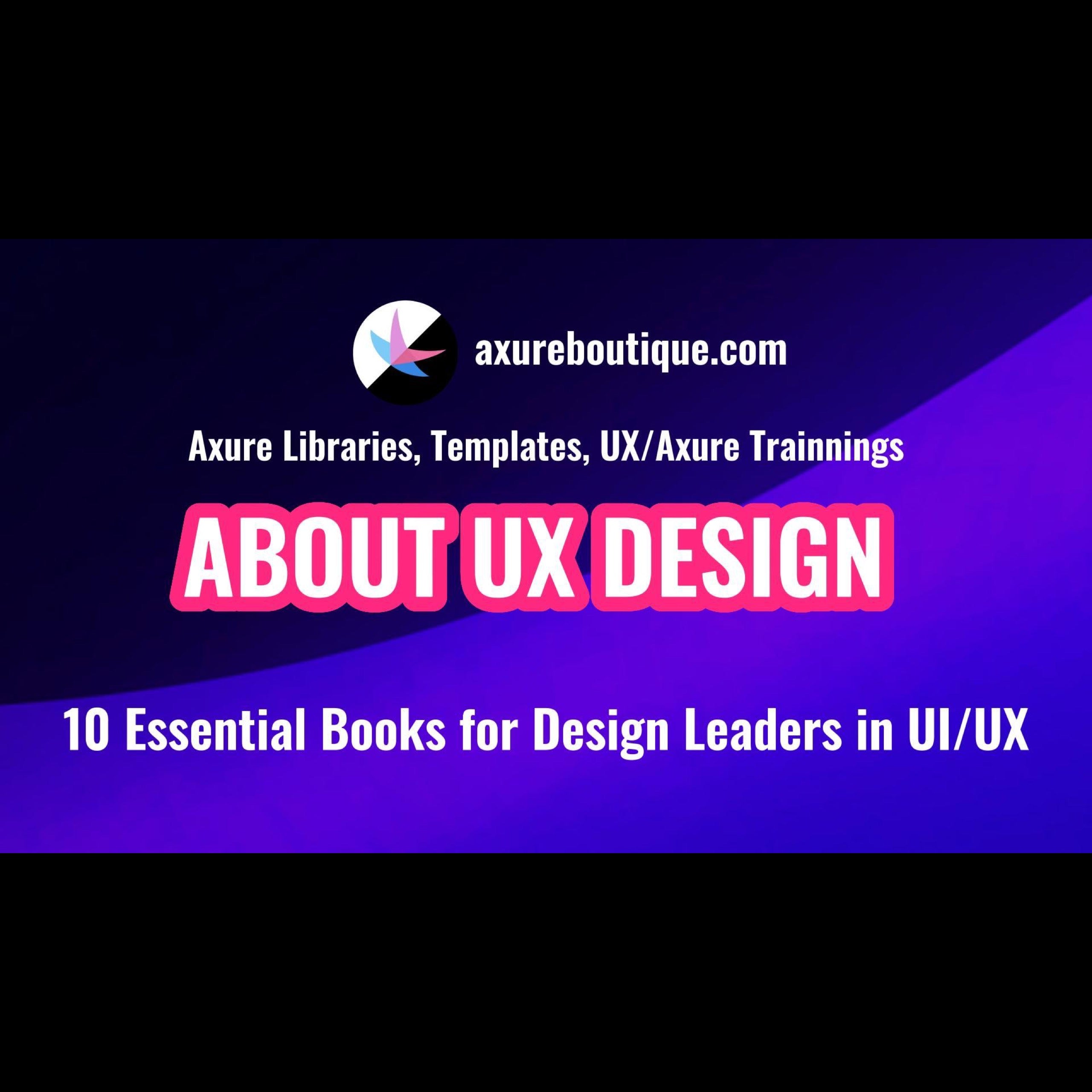 10 Essential Books for Design Leaders in UI/UX – AxureBoutique
