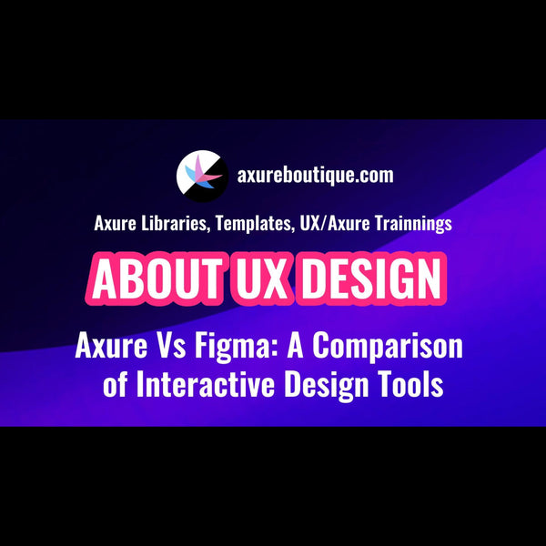 Axure Vs Figma: A Comparison of Interactive Design Tools